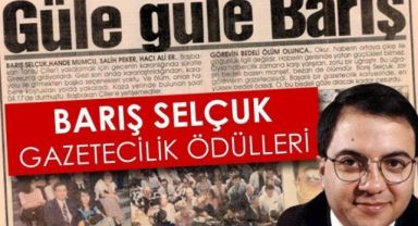 26. Barış Selçuk Gazetecilik Ödülleri’ne başvurular başladı